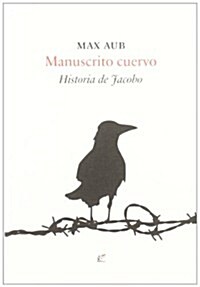 Manuscrito cuervo: Historia de Jacobo (Ediciones A La Carta) (1, Tapa blanda (reforzada))