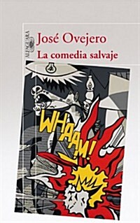 LA COMEDIA SALVAJE (Paperback)