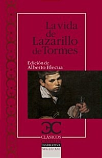 La vida del Lazarillo de Tormes y de sus fortunas y adversidades (Clasicos Castalia) (1, Tapa blanda (reforzada))
