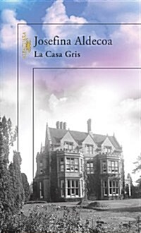 La Casa Gris (Alfaguara Hispanica) (1, Tapa blanda)