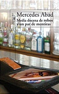 MEDIA DOCENA DE ROBOS Y UN PAR DE MENTIRAS (Alfaguara Hispanica) (1, Tapa blanda (reforzada))