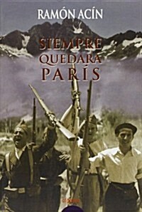 Siempre nos quedara Paris / Well Always Have Paris (Paperback, 1st)