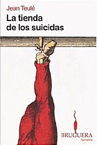 LA TIENDA DE LOS SUICIDAS (Narrativa (bruguera)) (00001, Tapa blanda (reforzada))