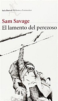 El lamento del perezoso (Biblioteca Formentor) (Tapa blanda (reforzada))