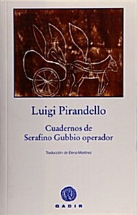 Cuadernos De Serafino Gubbio Operador (Paperback)