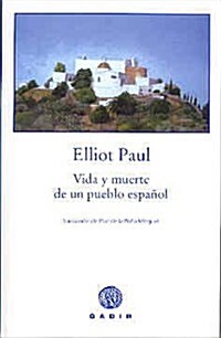 Vida y Muerte De Un Pueblo Espanol/ Life And Death In A Spanish Town (Paperback)