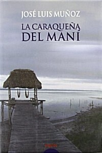 La caraquena del Mani / The Caracas of Mani (Paperback)