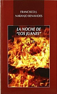 LA NOCHE DE LOS JUANES (Paperback)