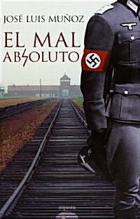 El mal absoluto / The Absolute Badness (Hardcover)