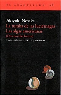 La tumba de las luciernagas, Las algas Americanas/ The Grave of the Fireflies, The American Seaweed (Paperback, Translation)