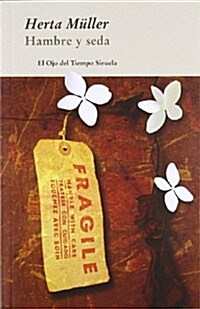 Hambre y seda / Hunger and silk (Paperback)