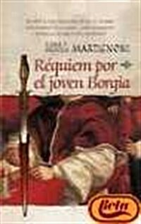 Requiem por el joven Borgia / Requiem for the young Borgia (Hardcover)