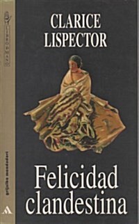 Felicidad clandestina (Tapa blanda)