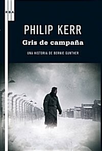 Gris de campana: Una historia de Bernie Gunther (Serie Negra (rba)) (3, Tapa blanda (reforzada))