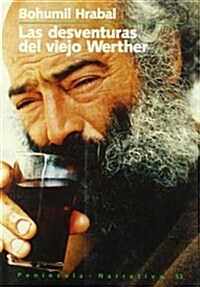 LAS DESVENTURAS DEL VIEJO WERTHER , (Paperback)