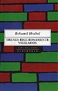 TRENES RIGUROSAMENTE VIGILADOS (Paperback)