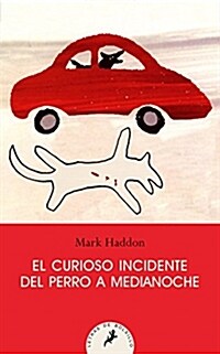 El Curioso Incidente del Perro a Medianoche/ The Curious Incident of the Dog in the Night-Time (Paperback)