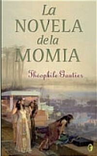 LA NOVELA DE LA MOMIA (BYBLOS) (Paperback)
