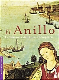 El Anillo, La Herencia Del Ultimo Templario (Paperback)