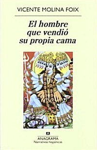 EL HOMBRE QUE VENDIO SU PROPIA CAMA (Paperback)