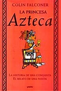 LA Princesa Azteca (Hardcover)