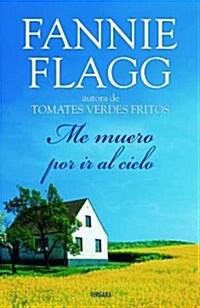 ME MUERO POR IR AL CIELO (Para Siempre (vergara)) (00001, Tapa blanda (reforzada))