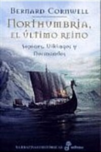 NORTHUMBRIA, EL ULTIMO REINO (I) (Paperback)