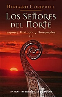 LOS SENORES DEL NORTE (SAJONES, VIKINGOS Y NORMANDOS, III) (Paperback)