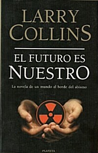 El Futuro Es Nuestro/Tomorrow Belongs to Us (Hardcover)