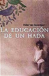 LA Educacion De UN Hada (Hardcover)