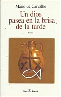 UN DIOS PASEA EN LA BRISA DE LA TARDE (Paperback)