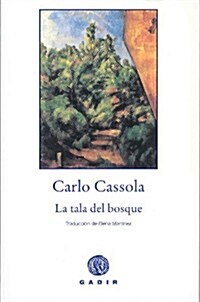 La Tala Del Bosque/ The Felling Od The Forest (Paperback)