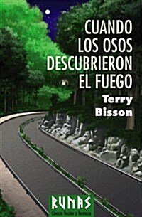 Cuando los osos descubrieron el fuego / When the bears discovered fire (Paperback)