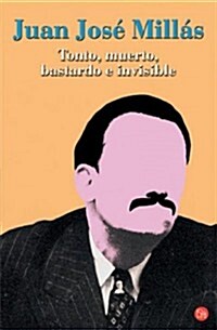 TONTO, MUERTO, BASTARDO E INVISIBLE (Paperback)