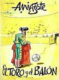 EL TORO Y EL BALON (Paperback)