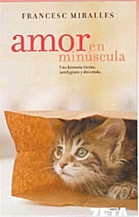 AMOR EN MINUSCULA (Paperback)