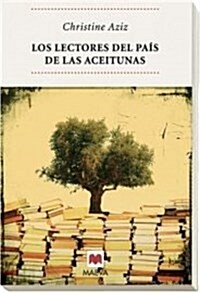 LOS LECTORES DEL PAIS DE LAS ACEITUNAS (Paperback)