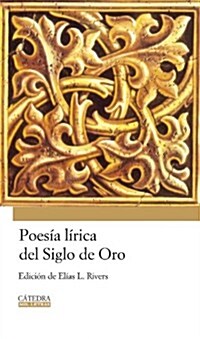 Poesia lirica del Siglo de Oro/ Lyric Poetry of the Golden Age (Hardcover)