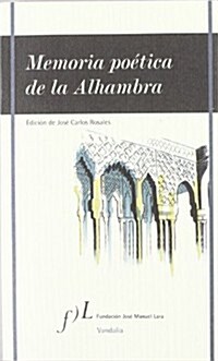 MEMORIA POETICA DE LA ALHAMBRA(EDIC. J.C.ROSALES) (Paperback)