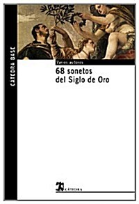 68 sonetos del siglo de oro / 68 Sonnets of the Golden Age (Paperback)