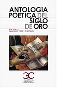 ANTOLOGIA POETICA DEL SIGLO DE ORO (Paperback)