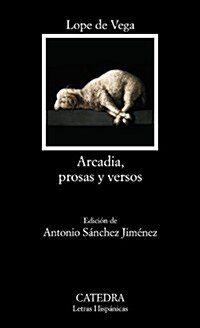 Arcadia, prosas y versos / Arcadia, prose and verse (Paperback)