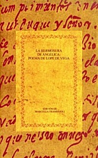 LA HERMOSURA DE ANGELICA (POEMA DELOPE DE VEGA) (Hardback)