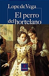 El Perro del Hortelano (Paperback)