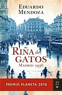 RINA DE GATOS (MADRID 1936)(PREMIO PLANETA 2010) (Hardback)