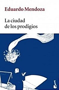 LA CIUDAD DE LOS PRODIGIOS (BOOKET) (Paperback)
