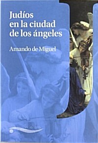 JUDIOS EN LA CIUDAD DE LOS ANGELES (Paperback)