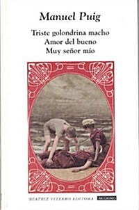 Triste Golondrina Macho, Amor Del Bueno, Muy Senor Mio/ Sad Male Swallow, Good Love, My Sir (Paperback)