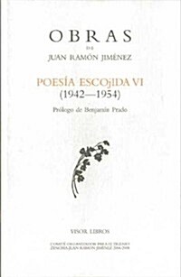 POESIA ESCOJIDA, VI (1942-1954) (OBRAS) (Paperback)