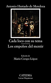 Cada loco con su tema & Los empe?s del mentir / Cada loco con su tema & The efforts of lying (Paperback)